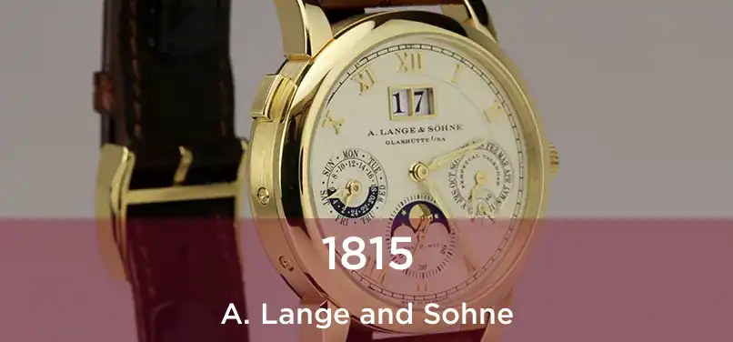  1815 A. Lange and Sohne