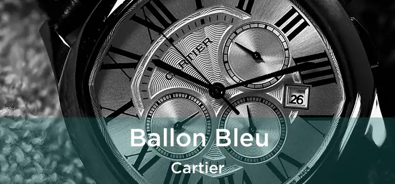  Ballon Bleu Cartier