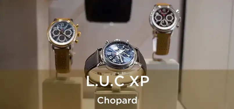  L.U.C XP Chopard