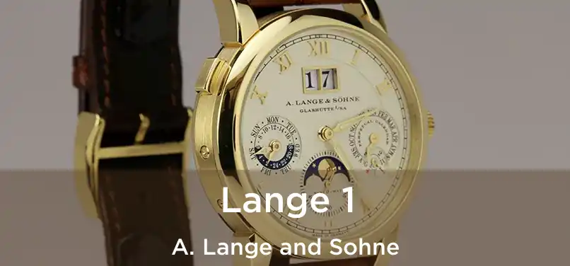  Lange 1 A. Lange and Sohne