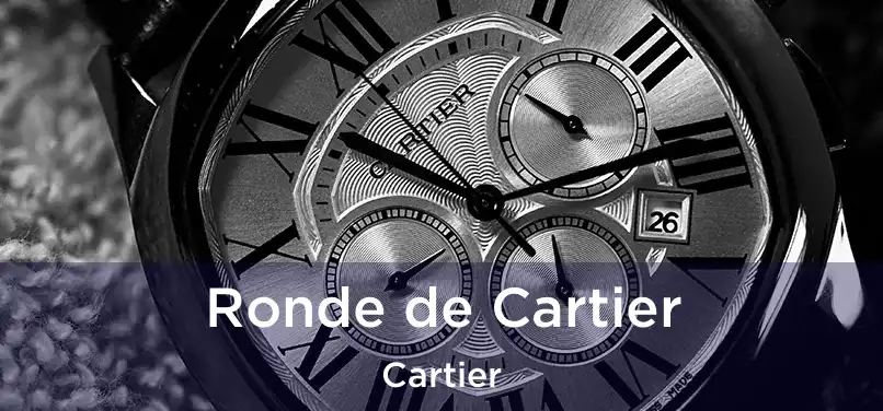  Ronde de Cartier Cartier