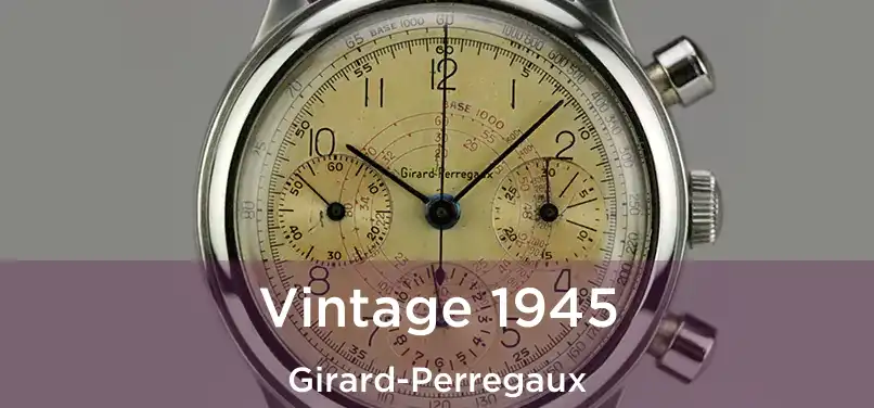  Vintage 1945 Girard-Perregaux